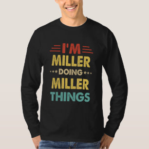 Retro Ich bin Miller und mache Miller-Dinge 1 T-Shirt