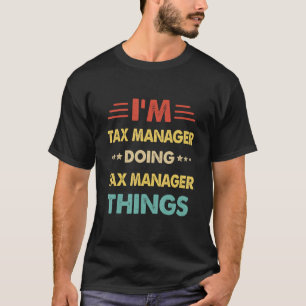 Retro Ich bin Steuermanager und führe Steuerverwal T-Shirt
