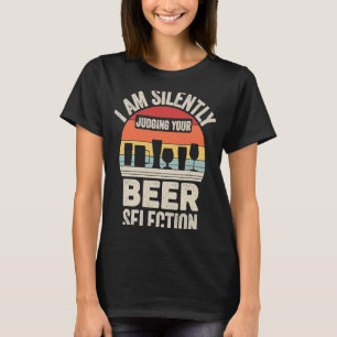 Retro Ich bin still zu beurteilen, Ihre Bier Auswa T-Shirt