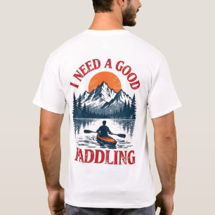 Retro Ich brauche ein gutes Paddeln Kayaking Kayak T-Shirt