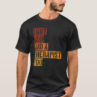 Retro Ich Got Gott und ein Therapeut zu Bibel Vers T-Shirt