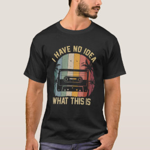 Retro Ich habe keine Ahnung, was das ist lustige C T-Shirt