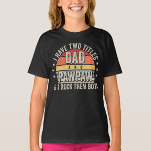 Retro Ich habe zwei Titel Vater und Pawpaw Girl T-Shirt
