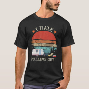 Retro Ich hasst es, RV-Anhänger für Reisen auszuzi T-Shirt
