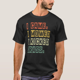 Retro Ich kam, ich mähte, ich kickte Gras Retro Vi T-Shirt