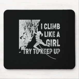 Retro Ich klettere wie ein Mädchen. Holt mich ein. Mousepad
