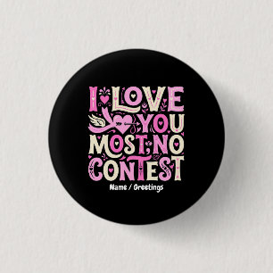 Retro Ich liebe dich am meisten, kein Wettbewerb P Button