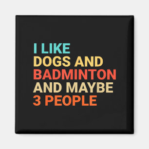 Retro Ich mag Hunde und Badmintonliebhaber Lustig Magnet