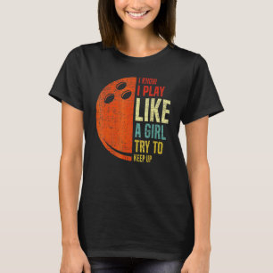 Retro Ich weiß ich spiele wie ein Mädchen versuche T-Shirt