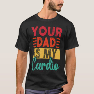 Retro Ihren Vater ist mein Cardio Vintag Workout G T-Shirt