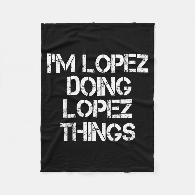 Retro Im Lopez Doing Lopez Things Quote Funny  Fleecedecke (Vorderseite)