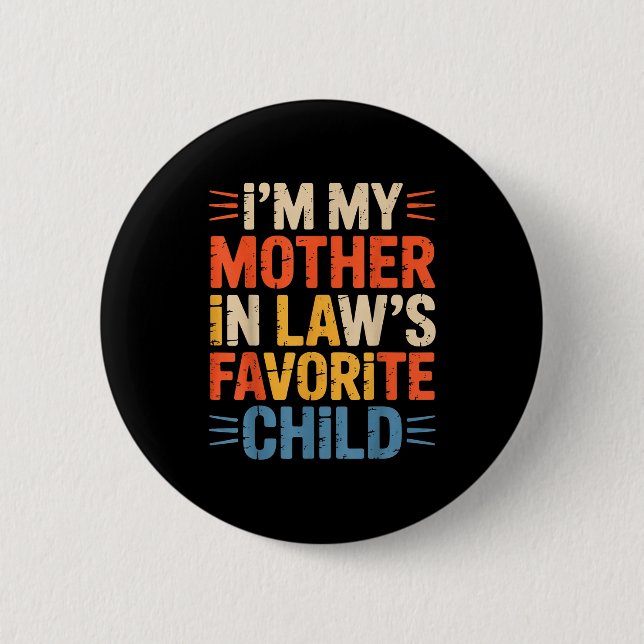 Retro I'm My Mother In Law's Favorite Child Funny  Button (Vorderseite)