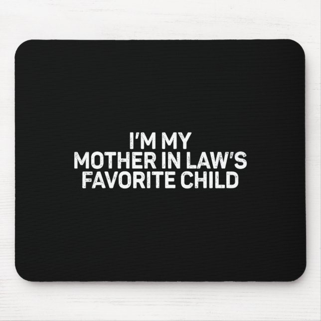 Retro I'm My Mother In Law's Favorite Child Parent Mousepad (Vorne)