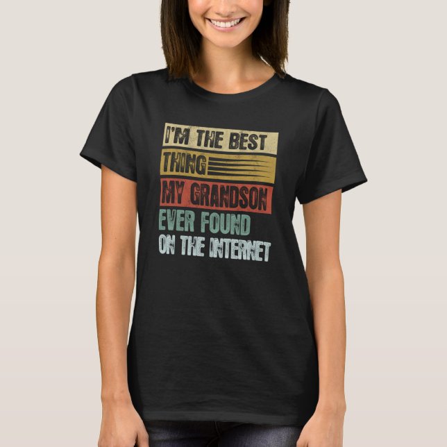 Retro I'm The Best Thing My Grandson Ever Found T-Shirt (Vorderseite)