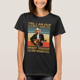 Retro Ja, ich bin alt, aber ich habe Dwight Yoakam T-Shirt