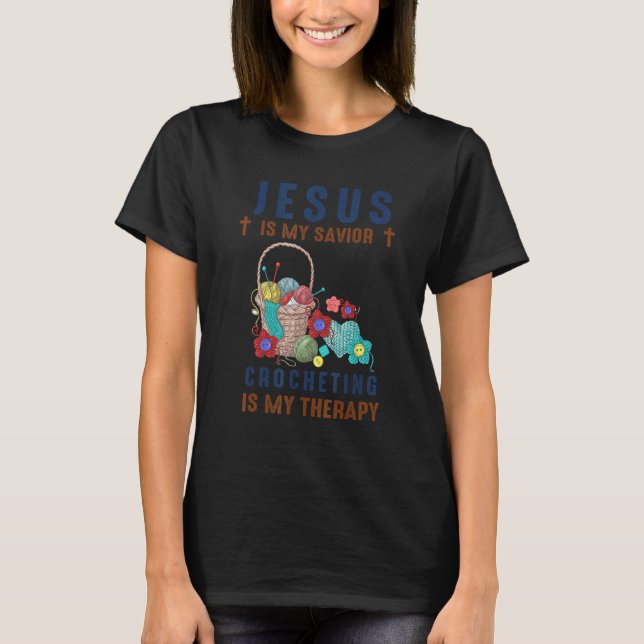Retro Jesus Is My Savior Crocheting Is My Therapy  T-Shirt (Vorderseite)