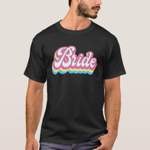 Retro-Junggesellinnenabschied Braut Hochzeit T-Shirt