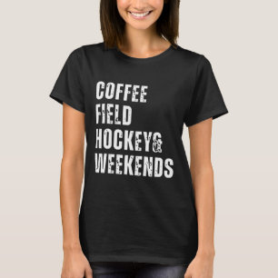 Retro-Kaffee-Feldhockey und Wochenenden Lustiger H T-Shirt