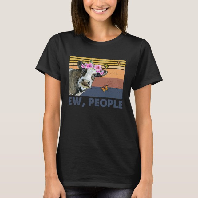 Retro Kuh Ew Menschen Kuh Liebe Tier Sarcasm T-Shirt (Vorderseite)