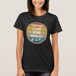 Retro Lake Apparel Lake Coffee Lake Wine Wiederhol T-Shirt