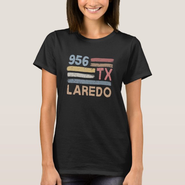 Retro Laredo Area Code 956 Einwohner Staat Texas T-Shirt (Vorderseite)