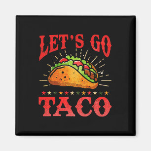 Retro Lass uns Taco Shirt Funny gehen Taco für Magnet
