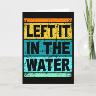 Retro Left It In The Water Shirt Christlicher Glau Karte