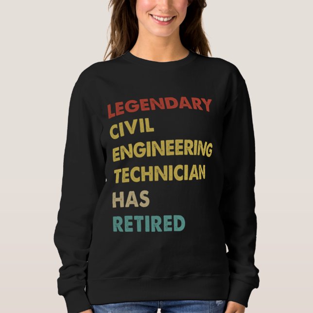 Retro Legendary Civil Engineering Technician Has R Sweatshirt (Vorderseite)