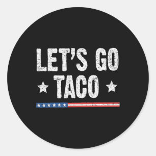 Retro Let's Go Taco Funny Sprichwort immer Hühner Runder Aufkleber