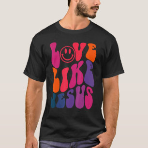 Retro-Liebe wie Jesus Religious God Christlich Wor T-Shirt