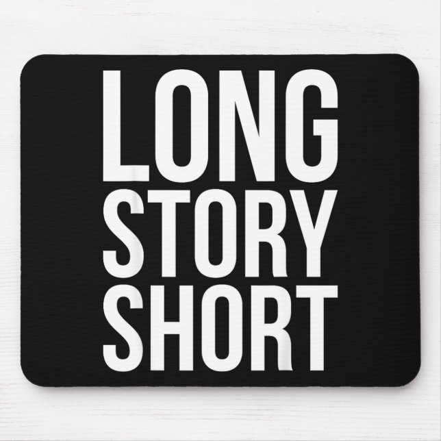 Retro Long Story Short Funny Slang Saying Quote Gi Mousepad (Vorne)