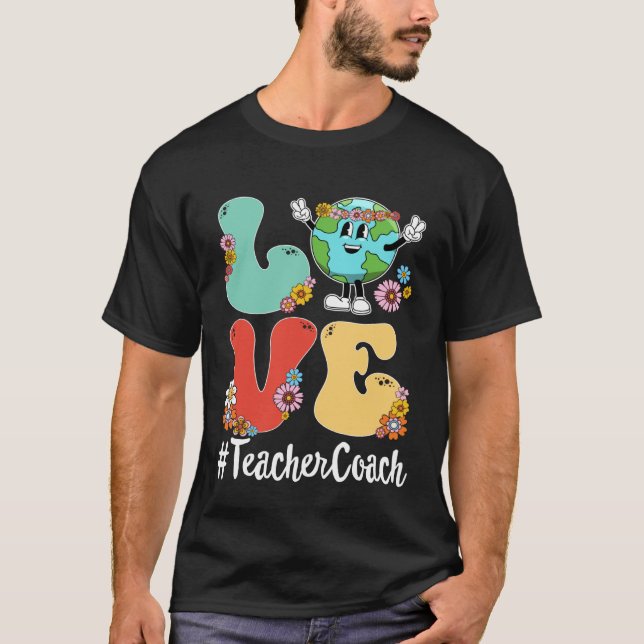 Retro Love World Earth Day 2023 Teacher Coach T-Shirt (Vorderseite)