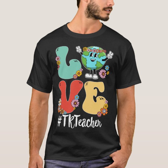 Retro Love World Earth Day 2023 TK Teacher T-Shirt (Vorderseite)