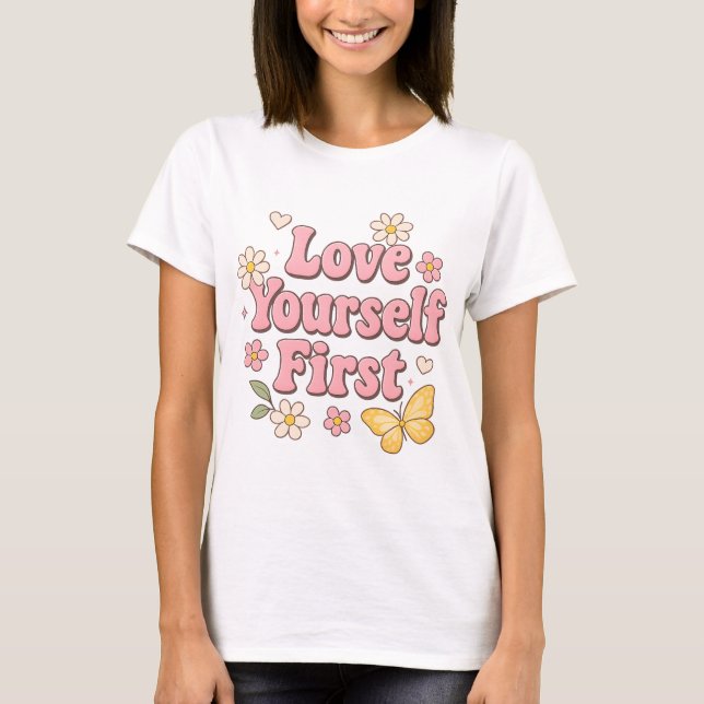 Retro “Love Yourself First” Art T-Shirt (Vorderseite)