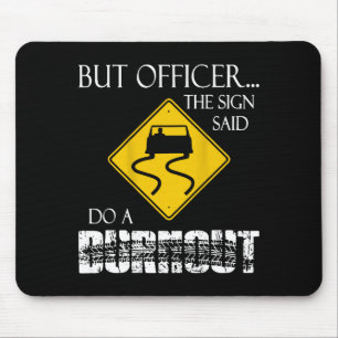 Retro Lustig Aber Officer Das Schild Sagte Mach Ei Mousepad