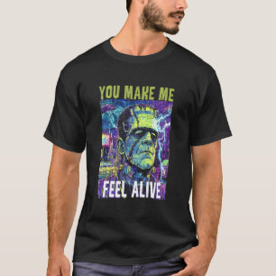 Retro Lustig Du Lässt Mich Mich Lebendig Fühlen Fr T-Shirt