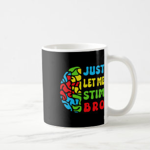 Retro Lustig Lass Mich Nur Stim Bro Gehirn Autismu Kaffeetasse