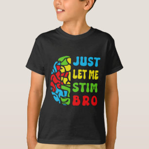 Retro Lustig Lass Mich Nur Stim Bro Gehirn Autismu T-Shirt
