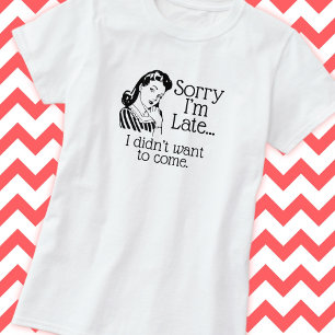 Retro-lustiges T-Shirt für Verspätungen