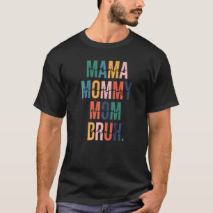 Retro Mama Mommy Mama Bruh Mama Leben Mama Mütter T-Shirt
