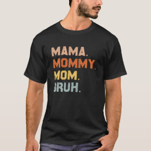 Retro Mama Mommy Mama Bruh Mommy and Me Mama Vinta T-Shirt