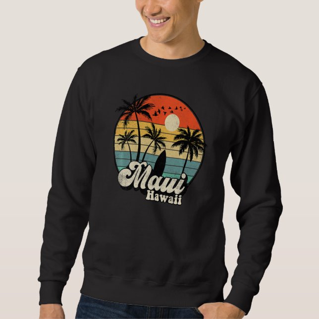 Retro Maui Hawaii Hawaiian Vacation Beach Surfing  Sweatshirt (Vorderseite)