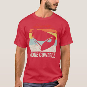 Retro Mehr Kuhglocke Lustiges Schlagzeug-Geschenk T-Shirt