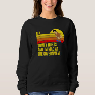 Retro Mein Bauch Tut Weh Und Ich Bin Wütend Auf Di Sweatshirt