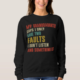 Retro meine Enkelin sagt, ich habe nur zwei Fehler Sweatshirt