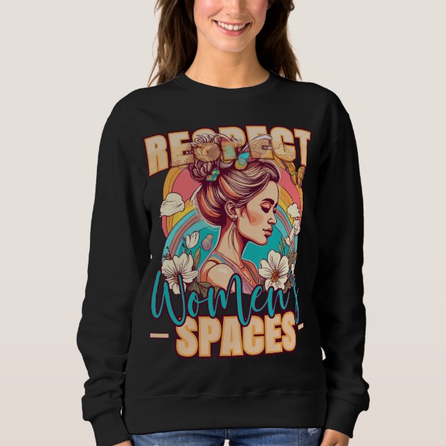 Retro Messy Bun respektiert Frauenräume Sweatshirt (Vorderseite)