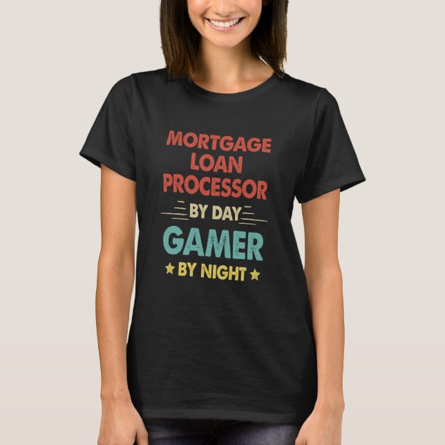 Retro Mortgage Loan Processor By Day Gamer By Nigh T-Shirt (Vorderseite)