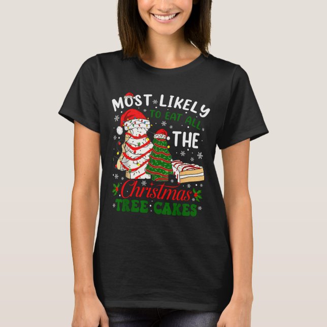Retro Most Likely To Eat All The Christmas Tree Ca T-Shirt (Vorderseite)