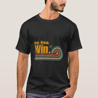 Retro Motivational Quote – Rise Break Win Vintage  T-Shirt