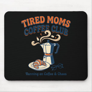 Retro-müde-Mamas-Café-Club lustiges Mamma-Leben Mousepad